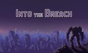 Into the Breach Free Download PC Game